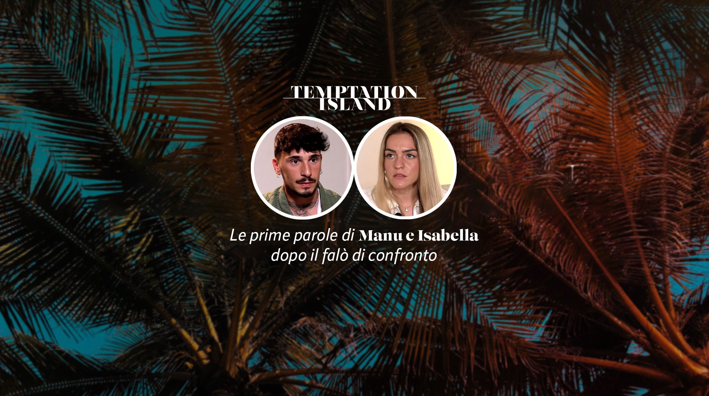 Temptation Island puntate, video e interviste Witty TV